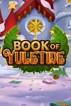 Слот машина Book of Yuletide начать игру на деньги в игровой плафтформе онлайн